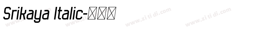 Srikaya Italic字体转换